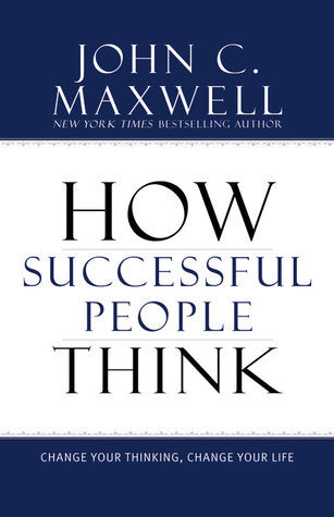 How Successful People Think: "Change Your Thinking, Change Your Life" eBook